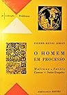 O Homem em Processo: Malraux, Sartre, Camus, Saint-Exupéry