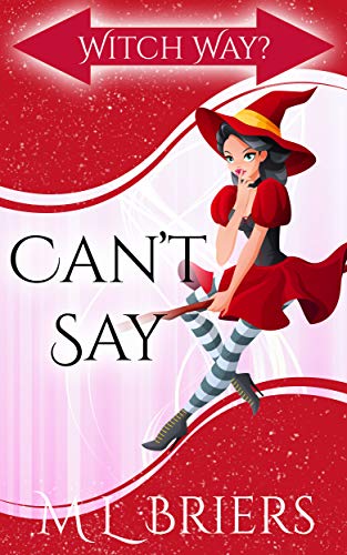 Witch Way? Can't Say - (Book One)