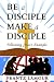 Be a Disciple Make a Discip...