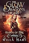 The Glow of the Dragon's Heart by Willa Hart
