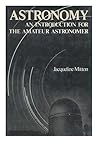 Astronomy: An Introductoin for the Amateur Astronomer Astronomy: An Introductoin for the Amateur Astronomer