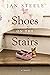 Shoes on the Stairs by Jan   Steele