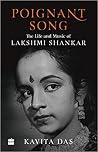 Poignant Song: The Life and Music of Lakshmi Shankar Poignant Song: The Life and Music of Lakshmi Shankar