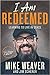I Am Redeemed: Learning to Live in Grace