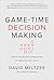 Game-Time Decision Making: High-Scoring Business Strategies from the Biggest Names in Sports