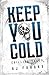 Keep You Cold: Chilling Tal...