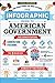 The Infographic Guide to American Government: A Visual Reference for Everything You Need to Know