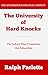 The University of Hard Knocks (Annotated): The School That Completes Our Education