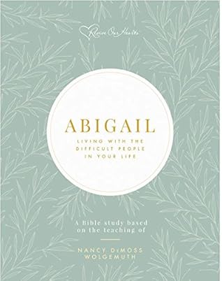 Abigail: Living with the Difficult People in Your Life