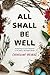 All Shall Be Well: Awakening to God’s Presence in His Messy, Abundant World