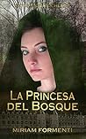 La princesa del bosque by Miriam Formenti