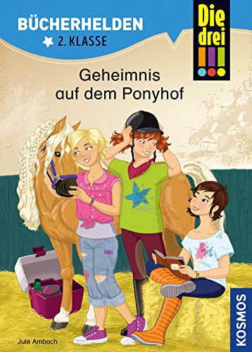 Die drei !!!, Bücherhelden 2. Klasse, Geheimnis auf dem Ponyhof (drei Ausrufezeichen)