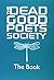 The Dead Good Poets Society by David Bateman The Dead Good Poets Society by David Bateman