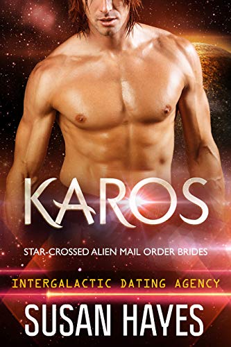 Karos (Star-Crossed Alien Mail Order Brides #7; Intergalactic Dating Agency)