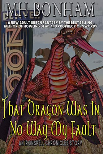 That Dragon Was in No Way My Fault (The Ironspell Chronicles, #1)