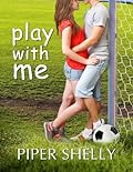 Play With Me (Grover Beach Team, #1)