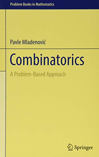Combinatorics: A Problem-Based Approach (Problem Books in Mathematics)