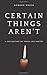 Certain Things Aren't: A Co...