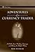 Adventures of a Currency Trader: A Fable about Trading, Courage, and Doing the Right Thing (Wiley Trading Book 286)