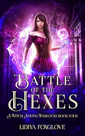 Battle of the Hexes (A Witch Among Warlocks, #4)