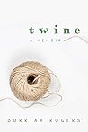 Twine by Dorriah Rogers