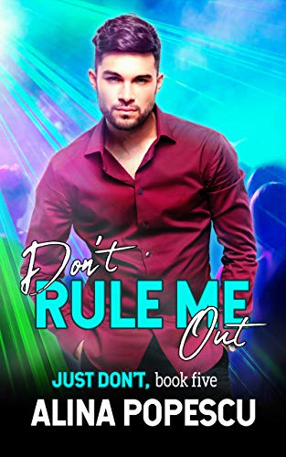 Don't Rule Me Out (Just Don't #5)