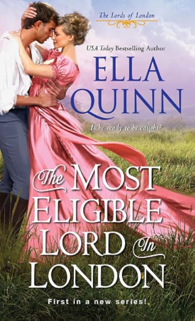 The Most Eligible Lord in London (The Lords of London #1)