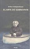 El arte de sobrevivir by Arthur Schopenhauer