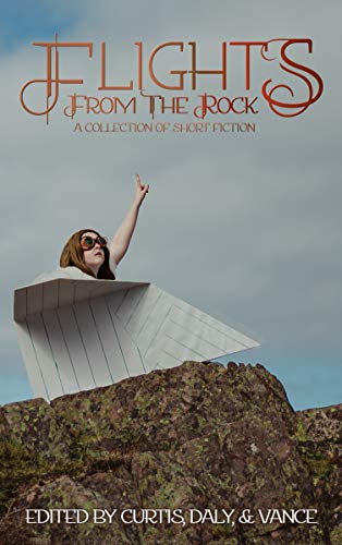 Flights from the Rock (Kindle Edition)
