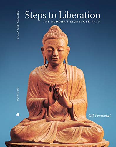 Steps to Liberation: The Buddha's Eightfold Path (Kindle Edition)