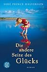 Die andere Seite des Glücks: Roman Die andere Seite des Glücks: Roman