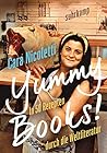 Yummy Books!: In 50 Rezepten durch die Weltliteratur