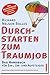 Durchstarten zum Traumjob. Das Handbuch für Ein-, Um- und Aufsteiger.