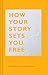 How Your Story Sets you Free