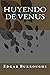 Huyendo de Venus (Spanish Edition)