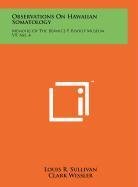 Observations on Hawaiian Somatology: Memoirs of the Bernice P. Bishop Museum, V9, No. 4 (Hardcover)