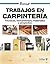 Trabajos en carpintería / C...