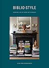 Book cover for Bibliostyle: How We Live at Home with Books