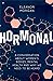 Hormonal: A Conversation About Women's Bodies, Mental Health and Why We Need to Be Heard