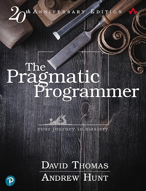 The Pragmatic Programmer: Your Journey to Mastery
