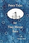 Fairy Tales for Tiny Mouse Ears