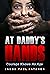 At Daddy's Hands: Courage Knows No Age