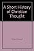 A Short History of Christian Thought