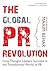 The Global PR Revolution by Maxim Behar