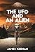 The UFO And An Alien