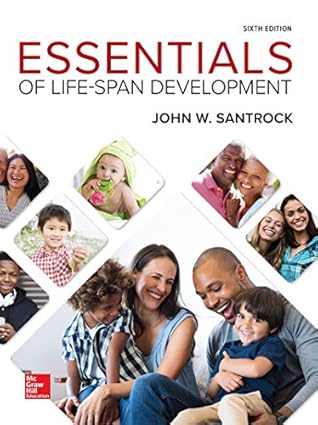 Essentials Of Life Span Development By John W Santrock