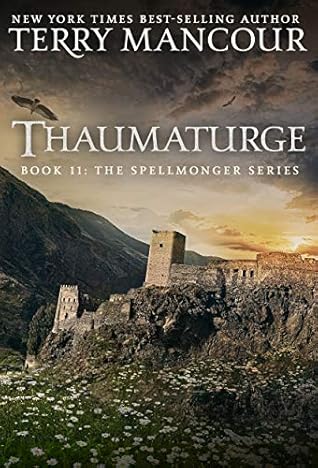 Thaumaturge The Spellmonger 11 By Terry Mancour