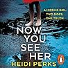 Now You See Her by Heidi Perks