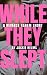 While They Slept: A Reverse...
