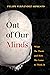 Out of Our Minds by Felipe Fernández-Armesto
